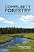 Community Forestry: Local Values, Conflict and Forest Governance