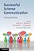 Successful Science Communication: Telling It Like It Is