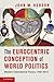 The Eurocentric Conception of World Politics: Western International Theory, 1760–2010