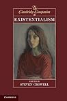The Cambridge Companion to Existentialism The Cambridge Companion to Existentialism