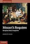 Mozart's Requiem: Reception, Work, Completion