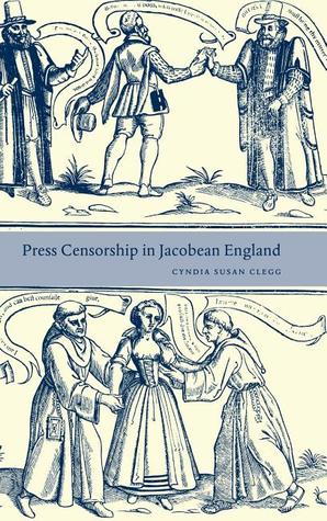 Press Censorship in Jacobean England (Hardcover)