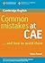 Common Mistakes at CAE... and How to Avoid Them