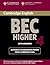 Cambridge BEC 4 Higher Student's Book with answers: Examination Papers from University of Cambridge ESOL Examinations (BEC Practice Tests)