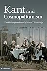 Kant and Cosmopolitanism: The Philosophical Ideal of World Citizenship