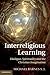Interreligious Learning: Dialogue, Spirituality and the Christian Imagination