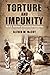 Torture and Impunity: The U...