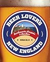 Beer Lover's New England (Beer Lovers Series)