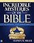 Incredible Mysteries of the Bible by Stephen M. Miller