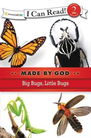 Big Bugs, Little Bugs (Zonderkidz I Can Read! Level 2)