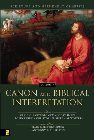 Canon and Biblical Interpretation (Scripture and Hermeneutics #7)