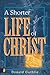 Shorter Life of Christ, A by Donald Guthrie