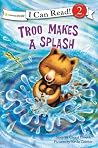 Troo Makes a Splash: Level 2 (I Can Read! / Rainforest Friends) Troo Makes a Splash: Level 2 (I Can Read! / Rainforest Friends)