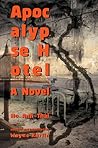 Apocalypse Hotel: A Novel