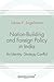 Nation - Building And Foreign Policy In India