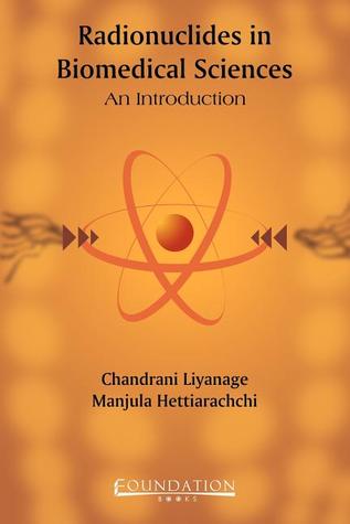 Radionuclides In Biomedical Sciences An Introduction