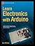Learn Electronics with Arduino (Technology in Action)