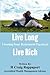 Live Long Live Rich: Creating Your Retirement Paycheck with Award Winning Retirement Planning