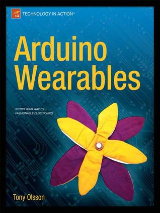 Arduino Wearables (Technology in Action)