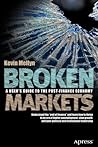 Broken Markets: A...