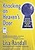 Knocking on Heaven's Door: How Physics and Scientific Thinking Illuminate the Universe and the Modern World