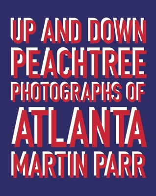 Up and Down Peachtree: Photos of Atlanta (Hardcover)