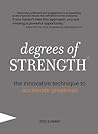 Degrees of Strength: The Innovative Technique to Accelerate Greatness
