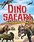 Dino Safari: Go Wild on a P...