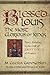 Blessed Louis, the Most Glorious of Kings: Texts Relating to the Cult of Saint Louis of France (Notre Dame Texts in Medieval Culture)
