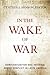 In the Wake of War by Cynthia Arnson
