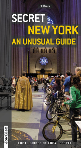 Secret New York - An Unusual Guide. Local Guides by Local People (Paperback)