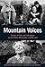 Mountain Voices: Stories Of...