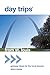 Day Trips® from St. Louis: Getaway Ideas For The Local Traveler (Day Trips Series)