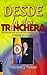 Desde La Otra Trinchera/ From the Other Trench: Una Historia Que Nacio Con Las Guerrillas Colombianas Y Desde Alli Forjo Un Compromiso Con La ... for Reconciliation (Spanish Edition)