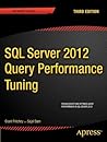 SQL Server 2012 Query Performance Tuning by Grant Fritchey