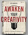 Awaken Your Creativity: Hearing Yes in the Midst of a Multitude of No's Awaken Your Creativity: Hearing Yes in the Midst of a Multitude of No's