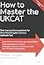 How to Master the UKCAT: Over 700 Practice Questions for the United Kingdom Clinical Aptitude Test (Elite Students Series)