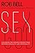 Sex God: Exploring the Endless Connections Between Sexuality and Spirituality