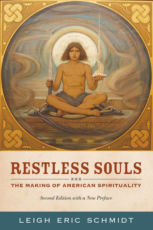 Restless Souls: The Making of American Spirituality (Paperback)