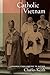 Catholic Vietnam by Charles Keith Catholic Vietnam by Charles Keith