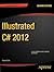 Illustrated C# 2012 by Daniel Solis