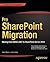 Pro SharePoint Migration: M...