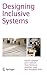 Designing Inclusive Systems: Designing Inclusion for Real-world Applications
