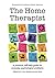 The Home Therapist: A practical, self-help guide for everyday psychological problems