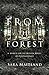 From the Forest: A Search f...