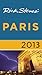 Rick Steves' Paris 2013 by Rick Steves
