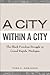 A City within a City: The Black Freedom Struggle in Grand Rapids, Michigan