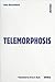 Telemorphosis