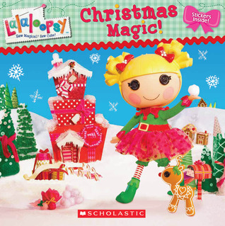 Lalaloopsy: Christmas Magic by Lauren Cecil