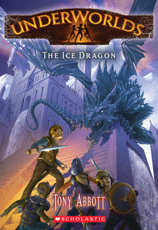 The Ice Dragon (Underworlds, #4)
